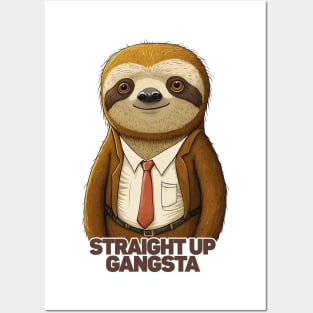 Straight Up Gangsta Sloth Posters and Art